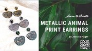 Make Polymer Clay Metallic Animal Print Earrings