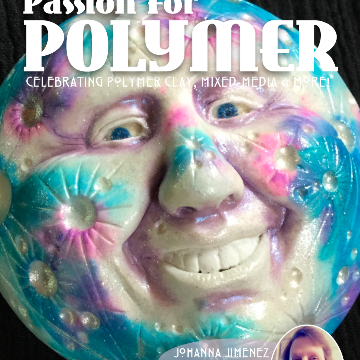 Celestial - DIGITAL July 2020 Passion for Polymer clay magazine- PDF download