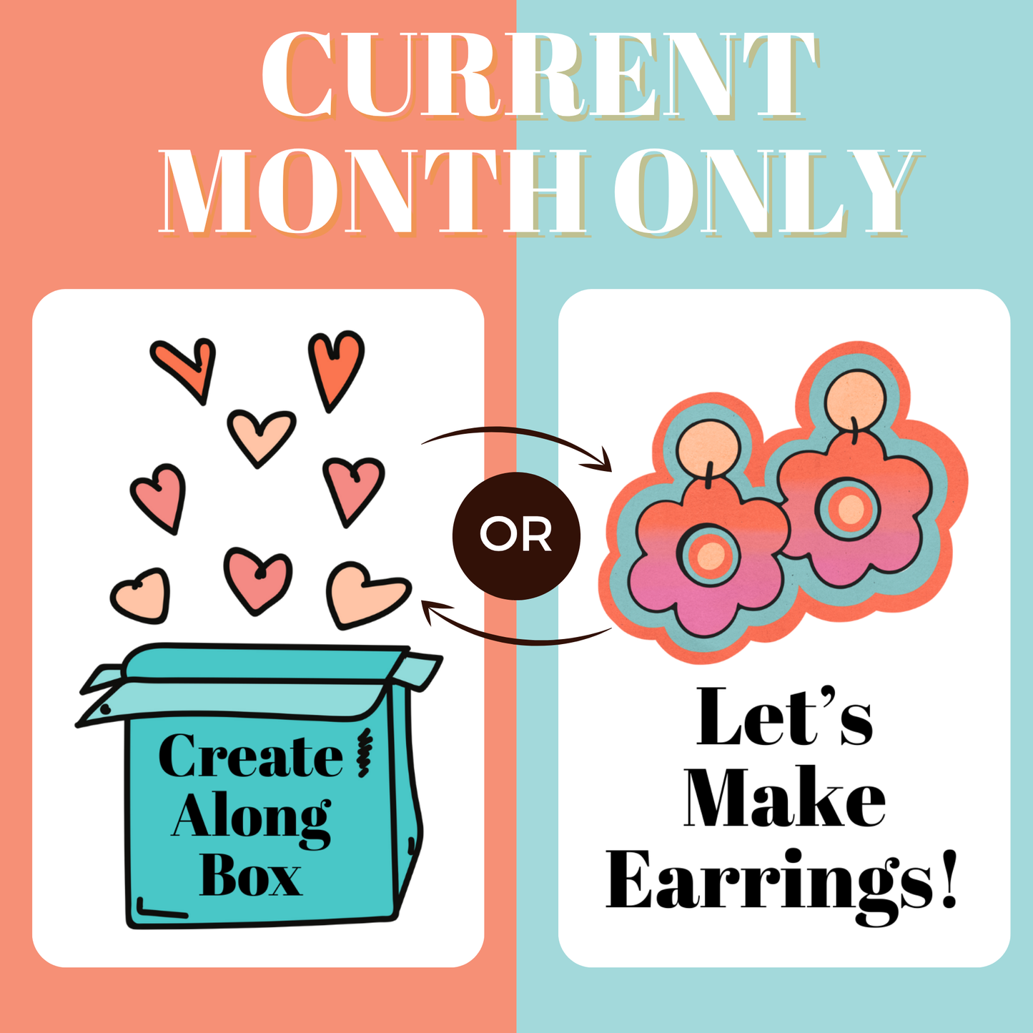 Create Along Box or Earring Kit Current Month, no subscription