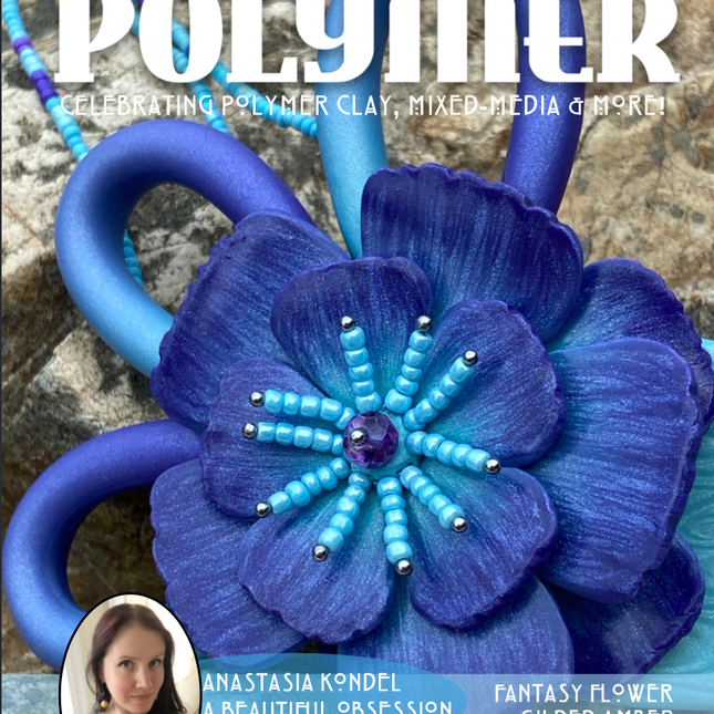 Metallic & Pearl Effect Tutorials Magazine: November 2021 Passion for Polymer Clay DIGITAL Downloadable PDF - Create Along 