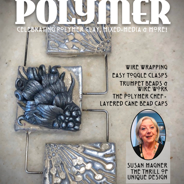 Polymer Clay Components Tutorials Magazine: January 2022 Passion for Polymer Clay DIGITAL Downloadable PDF - Create Along 