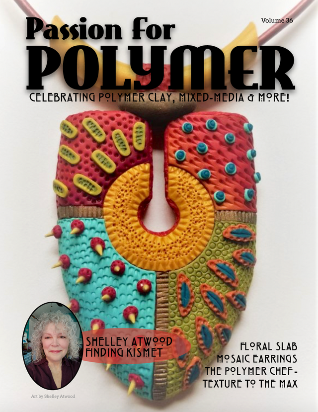 Texture Tutorials Magazine: March 2022 Passion for Polymer Clay DIGITAL Downloadable PDF - Create Along 