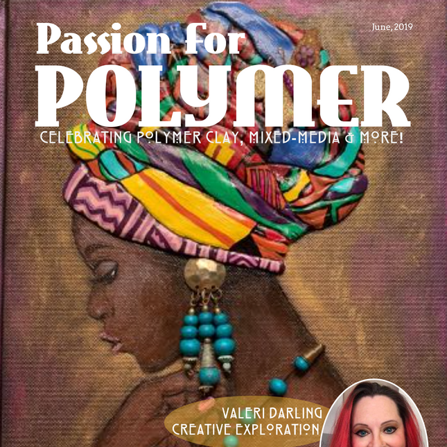 June 2019 Passion for Polymer Digital Download PDF magazine - Create Along 