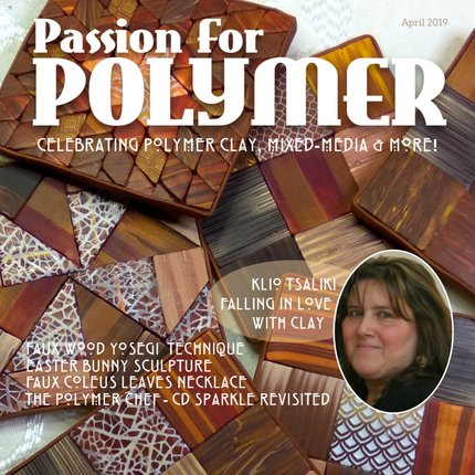 Faux Polymer Clay Techniques April 2019 Passion for Polymer Clay digital downloadable PDF magazine tutorials - Create Along 